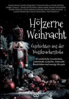 Weihnachtsgeschichten: Hölzerne Weihnacht: Geschichten aus der Nussknackerstube 3384761642 Book Cover