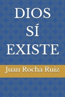 DIOS SÍ EXISTE (Spanish Edition) B0FLYGX4CC Book Cover