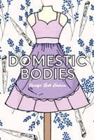 Domestic Bodies 1959118560 Book Cover