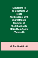 Excursions in the mountains of Ronda and Granada, with characteristic sketches of the inhabitants of southern Spain, 935534063X Book Cover