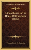 A Mesalliance In The House Of Brunswick 1246195232 Book Cover