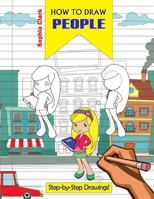 How to Draw People: Learn to Draw a Tooth-Fairy, Teacher, Ballerina and Many More. It's a Great Step-By-Step Guide for Kids of All Ages 1544007922 Book Cover