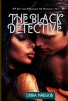 The Black Detective: BWWM and Billionaire MF Romance Story B0B5PZSF47 Book Cover