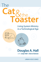 The Cat and the Toaster 1498255485 Book Cover