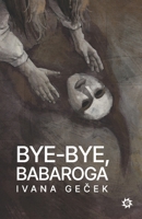 Bye-Bye, Babaroga 953836032X Book Cover