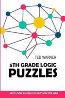 5th Grade Logic Puzzles: Masyu Puzzles - Best Logic Puzzle Collection for Kids 198107435X Book Cover