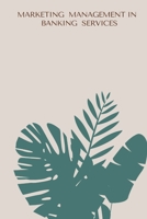 Marketing Management in Banking Services 177813033X Book Cover