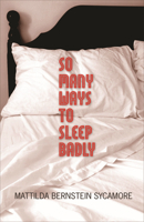 So Many Ways to Sleep Badly 0872864685 Book Cover