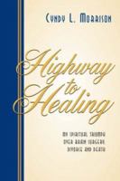 Highway to Healing 159467163X Book Cover