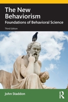 The New Behaviorism: Foundations of Behavioral Science 0367745801 Book Cover