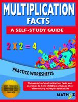 Multiplication Facts - A Self-Study Guide: Practice Worksheets 0999740814 Book Cover