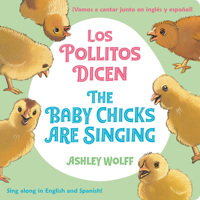 The Baby Chicks Are Singing / Los Pollitos Dicen 0316494348 Book Cover