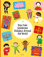 How Kids Celebrate Holidays Around the World 8000061309 Book Cover