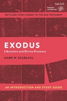 Exodus: An Introduction and Study Guide: Liberation and Divine Presence (T&T Clark’s Study Guides to the Old Testament) 0567674673 Book Cover