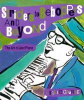 Striders to Beboppers and Beyond: The Art of Jazz Piano (Jazz Biographies) 0531113205 Book Cover