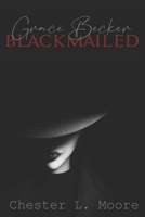 Grace Becker: Blackmailed B0977DMXPP Book Cover