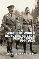 Was die Welt nicht wollte - Hitlers Friedensangebote 1933-1939 1684186102 Book Cover