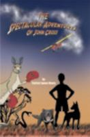 The Spectacular Adventures of John Cross 097739901X Book Cover