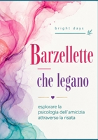 Barzellette che legano: esplorare la psicologia dell'amicizia attraverso la risata (Italian Edition) B0DQVK6G5K Book Cover