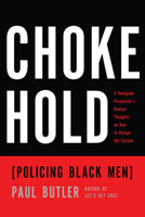 Chokehold: Policing Black Men 1595589058 Book Cover