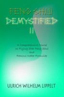 Feng Shui Demystified II: A Comprehensive Course on Flying Star Feng Shui And Famous Water Formulae 1418431761 Book Cover