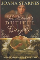 Mr Bennet's Dutiful Daughter 1537314505 Book Cover