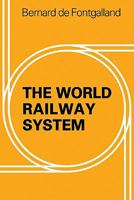 The World Railway System 0521143314 Book Cover