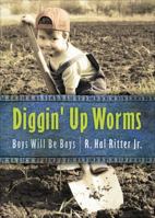 Diggin' Up Worms 1618628054 Book Cover