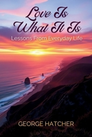 Love Is What It Is B0FBR6LFFP Book Cover