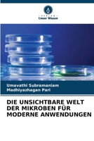 Die Unsichtbare Welt Der Mikroben Für Moderne Anwendungen (German Edition) 6207009223 Book Cover