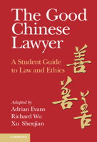 The Good Chinese Lawyer: A Student Guide to Law and Ethics 1009208519 Book Cover