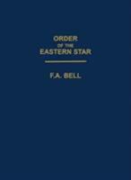Order of the Eastern Star 1595479759 Book Cover