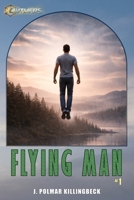 Flying Man #1 (Outliers) B0GG5GV54R Book Cover