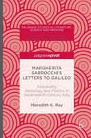 Margherita Sarrocchi's Letters to Galileo: Astronomy, Astrology, and Poetics in Seventeenth-Century Italy 1137597690 Book Cover