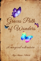 Graces Path of Wonders ( Illustrated)): A magical adventure B08TR4RTGQ Book Cover
