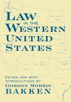 Law in Western United States (Legal History of North America) 0806132159 Book Cover
