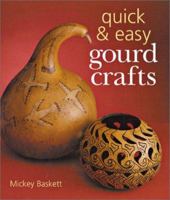 Quick & Easy Gourd Crafts 0806969393 Book Cover