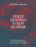 Volte Quando o Eco Acabar: Entre a Garra e a Pétala (Portuguese Edition) B0GY8G8F2V Book Cover