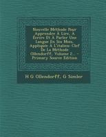 Nouvelle Méthode Pour Apprendre À Lire, À Écrire Et À Parler Une Langue En Six Mois, Appliquée À L'italien: Clef De La Méthode Ollendorff, Volume 2... 1271733064 Book Cover