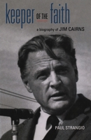 Keeper of the Faith: A Biography of Jim Cairns 0522850022 Book Cover