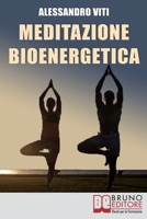 Meditazione Bioenergetica 8861740561 Book Cover