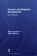 Tourism and Regional Development: New Pathways 1138272507 Book Cover