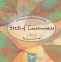 Seeds of Consciousness: Affirmations for Daily Living 0875167241 Book Cover