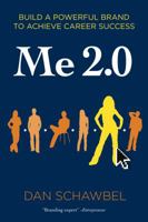 Me 2.0: Build a Powerful Brand to Achieve Career Success 1607147122 Book Cover