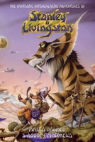 The Fantastic Intergalactic Adventures of Stanley and Livingston UK Edition 1446119033 Book Cover