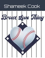 Bronx Love Thing B0B3TYWM66 Book Cover