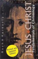 Jesus Christ: Fundamentals of Christology 0818906219 Book Cover