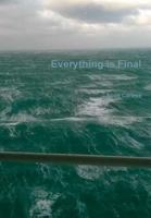 Everything is Final 1326660349 Book Cover