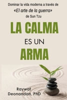 La Calma Es Un Arma (Spanish Edition) 1996824201 Book Cover