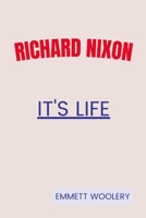 Richard Nixon: It's Life B0F78MKGX4 Book Cover